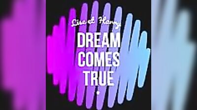 The Dreams come true